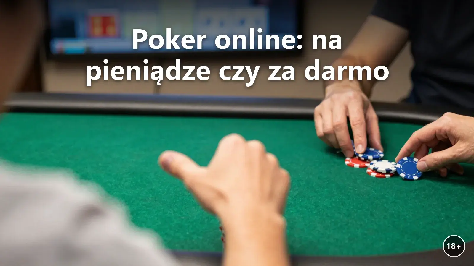 Porównanie pokera za darmo i na prawdziwe pieniądze na podzielonym kadrze